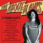 The About:Blanks - 12 Boring Blasts